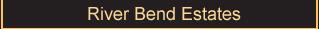 River Bend Estates
